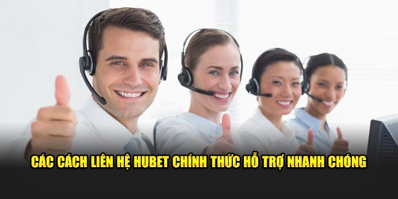 Các cách liên hệ hubet chính thức